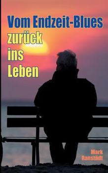 Paperback Vom Endzeit-Blues zurück ins Leben [German] Book