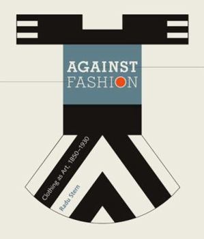 Paperback Against Fashion: Clothing as Art, 1850-1930 Book