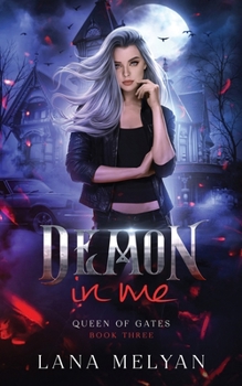 Paperback Demon In Me (Queen of Gates Book 3) Book