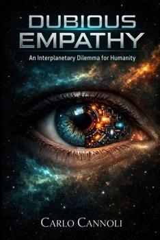 Paperback Dubious Empathy: An Interplanetary Dilemma for Humanity Book