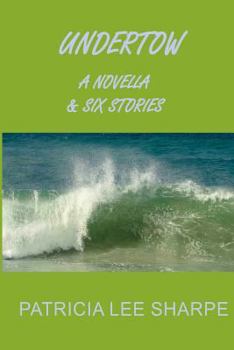Paperback Undertow: A Novella and Six Stories Book