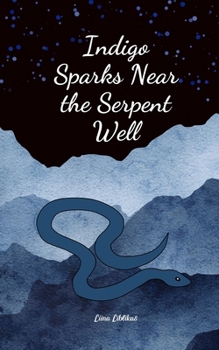 Indigo Sparks Near the Serpent Well
