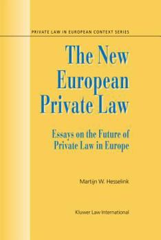 Hardcover The New European Private Law, Essays on the Future of Private Law Book