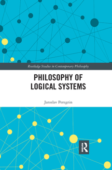 Paperback Philosophy of Logical Systems Book