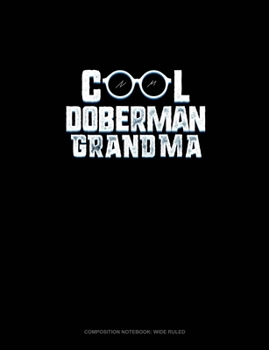 Paperback Cool Doberman Grandma: Composition Notebook: Wide Ruled Book