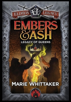 Hardcover Embers & Ash: Legacy of Queens Book