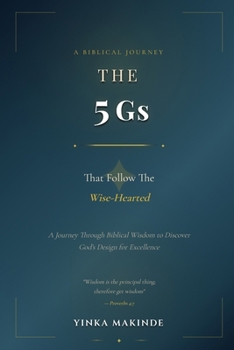 Paperback The 5 Gs That Follow The Wise-Hearted Book