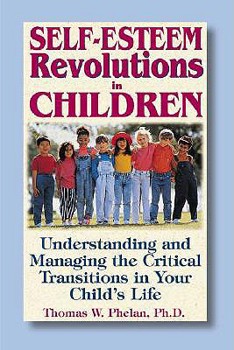 Paperback Self-Esteem Revolutions in Children: Understanding and Managing the Critical Transitions in Your Child's Life Book