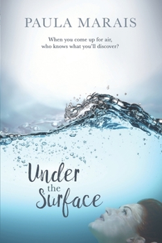 Paperback Under the Surface: When you come up for air, who knows what you'll discover. Book