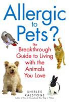 Paperback Allergic to Pets?: The Breakthrough Guide to Living with the Animals You Love Book