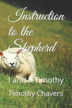 Paperback Instruction to the Shepherd: I and II Timothy Book