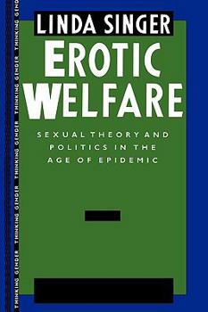 Paperback Erotic Welfare: Sexual Theory and Politics in the Age of Epidemic Book