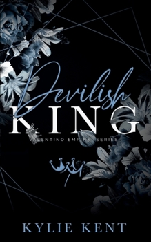 Devilish King: Valentino Empire, book 1 - Book #1 of the Valentino Empire