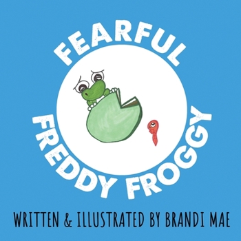 Paperback Fearful Freddy Froggy Book