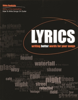 Paperback How to Write Lyrics: Writing Better Words for Your Songs Book