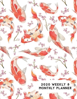 2020 Weekly & Monthly Planner: Koi Fish & Cherry Blossoms Calendar & Journal