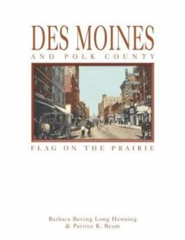 Hardcover Des Moines and Polk County: Flag on the Prairie Book