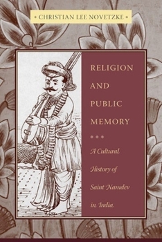 Hardcover Religion and Public Memory: A Cultural History of Saint Namdev in India Book