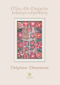 Paperback D'un dit d'amour islamo-chrétien [French] Book