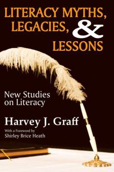 Paperback Literacy Myths, Legacies, & Lessons: New Studies on Literacy Book