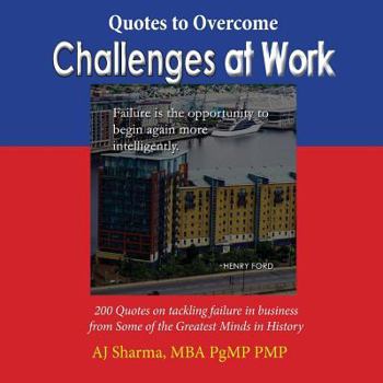 Paperback Quotes to Overcome Challenges at Work: 200 Quotes on tackling failure in business from Some of the Greatest Minds in History Book