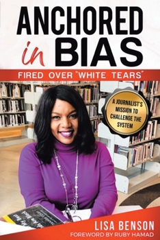 Paperback Anchored in Bias, Fired Over "White Tears" Book