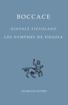 Boccace: Ninfale Fiesolano / Les Nymphes de Fiesole