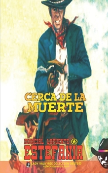 Cerca de la muerte (Colección Oeste)