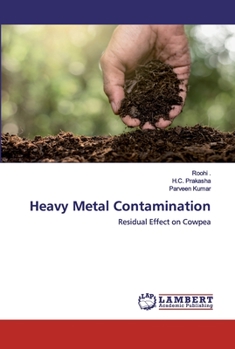 Heavy Metal Contamination: Residual Effect on Cowpea