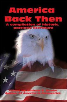 Paperback America Back Then: A compilation of historic, patriotic literature Book