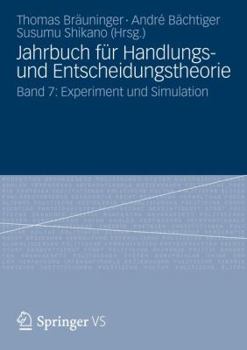 Paperback Jahrbuch Für Handlungs- Und Entscheidungstheorie: Band 7: Experiment Und Simulation [German] Book