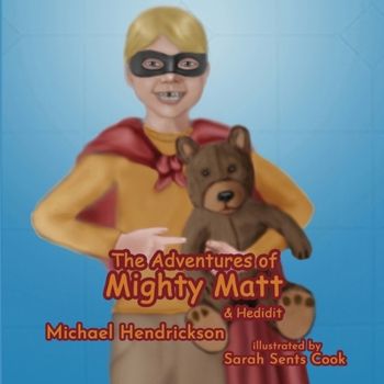 Paperback The Adventures of Mighty Matt & Hedidit Book