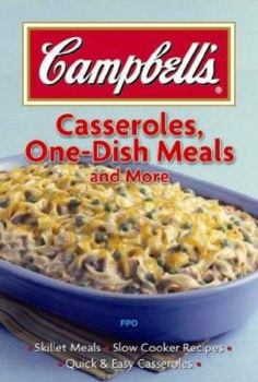 Hardcover Campbell's Casseroles, One-Dish Meals and More Book