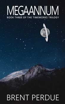 Paperback Megaannum: Book Three of the Timeworks Trilogy Book