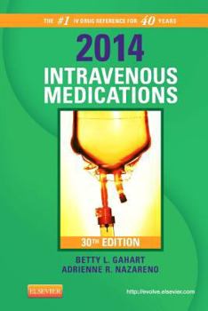 Spiral-bound 2014 Intravenous Medications: A Handbook for Nurses and Health Professionals Book