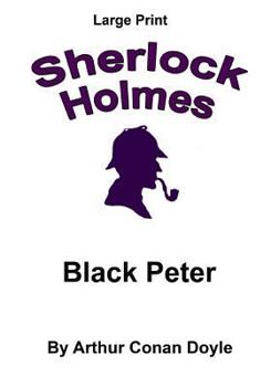 Paperback Black Peter: Sherlock Holmes in Large Print [Large Print] Book