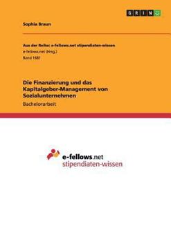Paperback Die Finanzierung und das Kapitalgeber-Management von Sozialunternehmen [German] Book