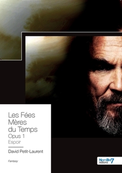 Les Fées Mères du Temps - Tome 1: Espoir