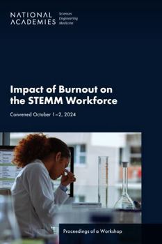 Impact of Burnout on the STEMM Workforce: Proceedings of a Workshop