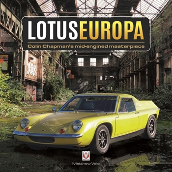 Hardcover Lotus Europa: Colin Chapman's Mid-Engined Masterpiece Book