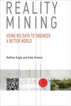 Hardcover Reality Mining: Using Big Data to Engineer a Better World Book