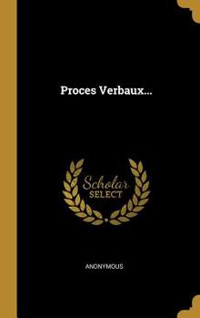 Hardcover Proces Verbaux... [French] Book