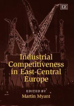 Hardcover Industrial Competitiveness in East-Central Europe Book