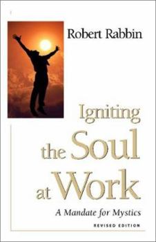 Paperback Igniting the Soul at Work: A Mandate for Mystics Book