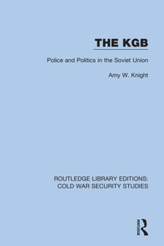 Hardcover The KGB: Police and Politics in the Soviet Union Book