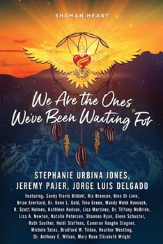 Paperback Shaman Heart: We Are the Ones We've Been Waiting For, Volume 3 Book