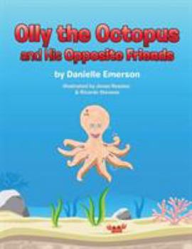 Paperback Olly the Octopus and His Opposite Friends Book