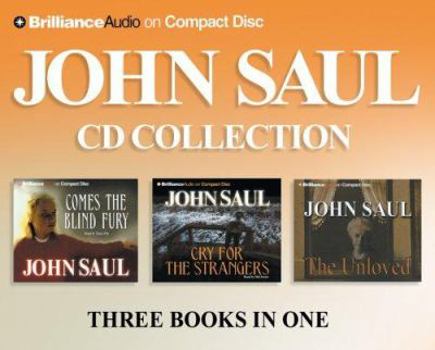 John Saul CD Collection 1: Cry for the Strangers, Comes the Blind Fury, The Unloved (Saul, John)