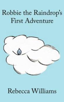 Paperback Robbie the Raindrop's First Adventure Book