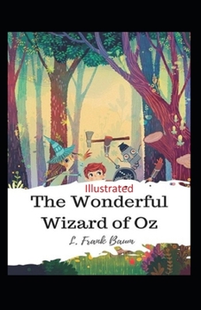 The Wonderful Wizard of Oz Illustrated